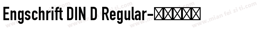 Engschrift DIN D Regular字体转换